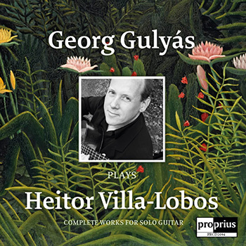 GULYAS PLAYS VILLA-LOBOS
