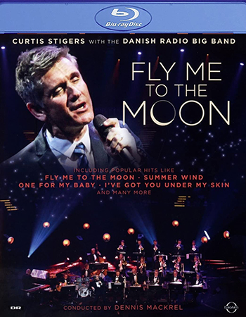 [BD]FLY ME TO THE MOON: CURTIS STIGERS WITH THE DANISH RADIO BIG BAND