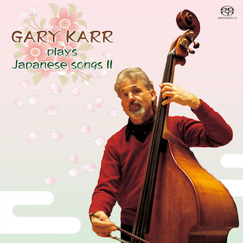 [SACD]GARY KARR: JAPANESE SONGS II