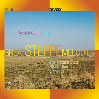 [SACD]GREAT STEPPE MELODIES FROM KAZAKH