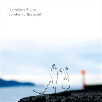 [LP]SUMIRE KURIBAYASHI: NAMELESS PIANO