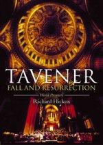 TAVENER: FALL AND RESURRECTION