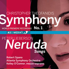 THEOFANIDIS: SYMPHONY NO.1/LIEBERSON: NERUDA SONGS