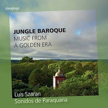 JUNGLE BAROQUE: MUSIC FROM A GOLDEN ERA