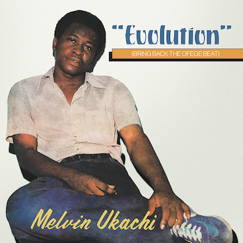 [LP]MELVIN UKACHI: EVOLUTION-BRING BACK THE OFEGE BEAT <CLEAR>