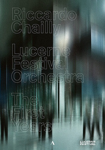 RICHARDO CHAILLY, LUCERNE FESTIVAL ORCHESTRA: THE FIRST YEARS (4DVDS)