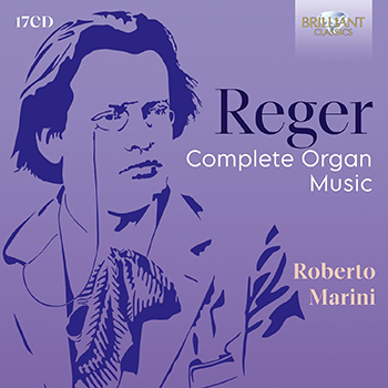 REGER: COMPLETE ORGAN MUSIC - ROBERTO MARINI (17CDS)