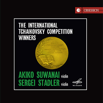 THE INTERNATIONAL TCHAIKOVSKY COMPETITION WINNERS - AKIKO SUWANAI AND SERGEI STADLER