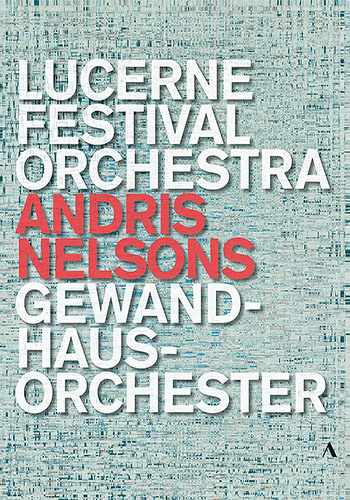 ANDRIS NELSONS: LUCERNE FESTIVAL ORCHESTRA (4DVDS)