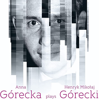 GORECKA PLAYS GORECKI