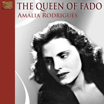 THE QUEEN OF FADO: AMALIA RODRIGUES