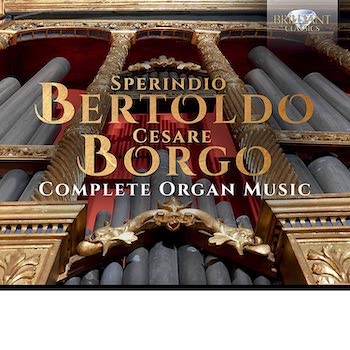 BERTOLDO, BORGO: COMPLETE ORGAN MUSIC