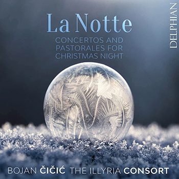 CICIC: LA NOTTE(CONCERTO AND PASTORALES FOR CHRISTMAS NIGHT)