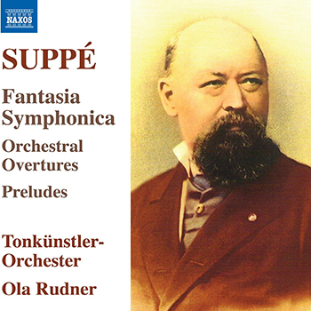 SUPPE: FANTASIA SYMPHONICA, OVERTURES, PRELUDES