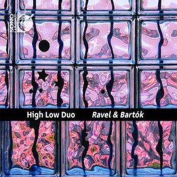 [LP]HIGH LOW DUO: RAVEL & BARTOK