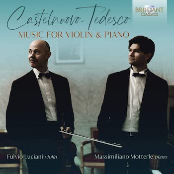 CASTELNUOVO-TEDESCO: MUSIC FOR VIOLIN & PIANO